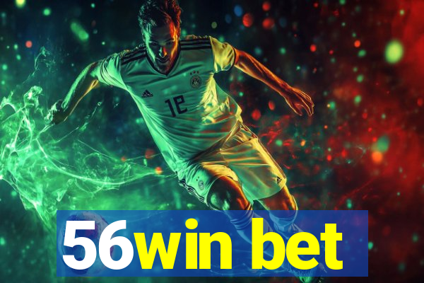 56win bet